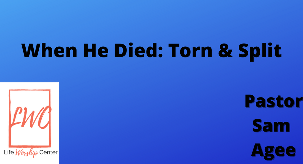 When He Died: Torn and Split